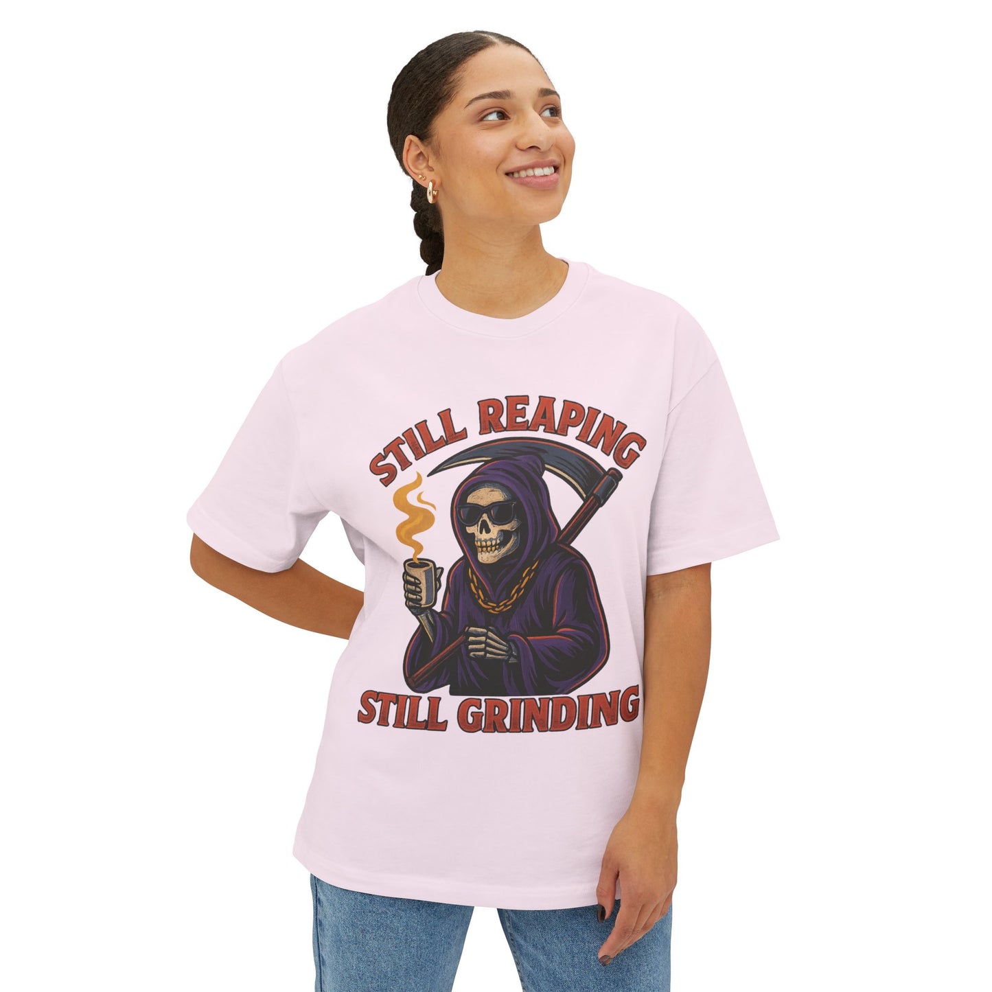 Still Reaping, Still Grinding – The Dead-Tired Tee for the Relentless & the Restless