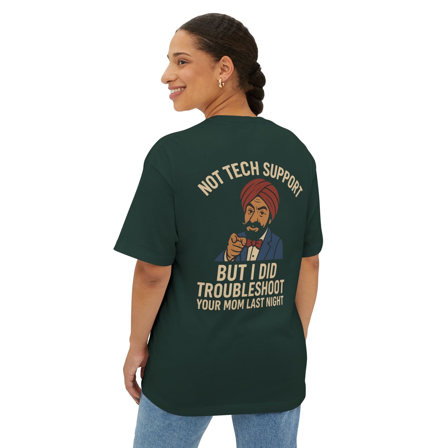 Not Tech Support – But I Did Troubleshoot Your Mom Last Night Tee