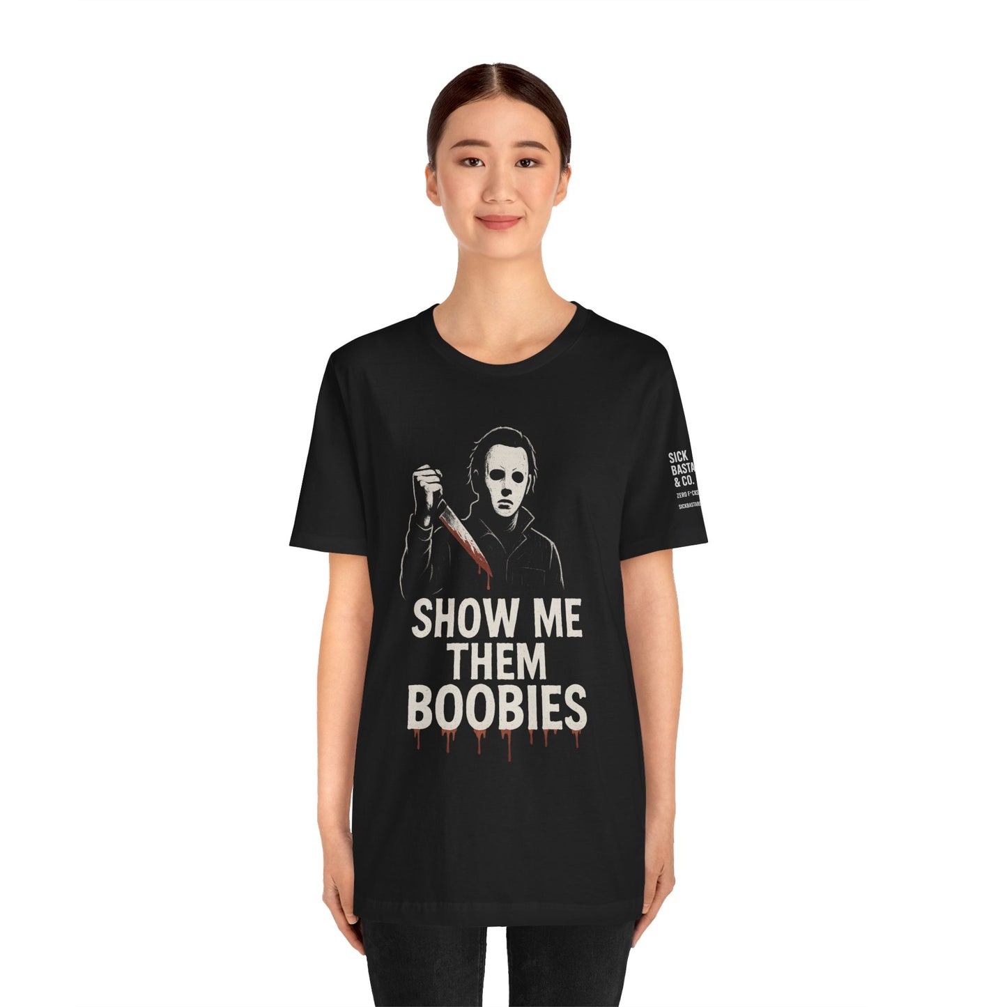 Show Me Them Boobies Tee, Funny Horror-Themed T-Shirt, Halloween Costume Shirt, Unisex Graphic Tee, Unique Gift Idea