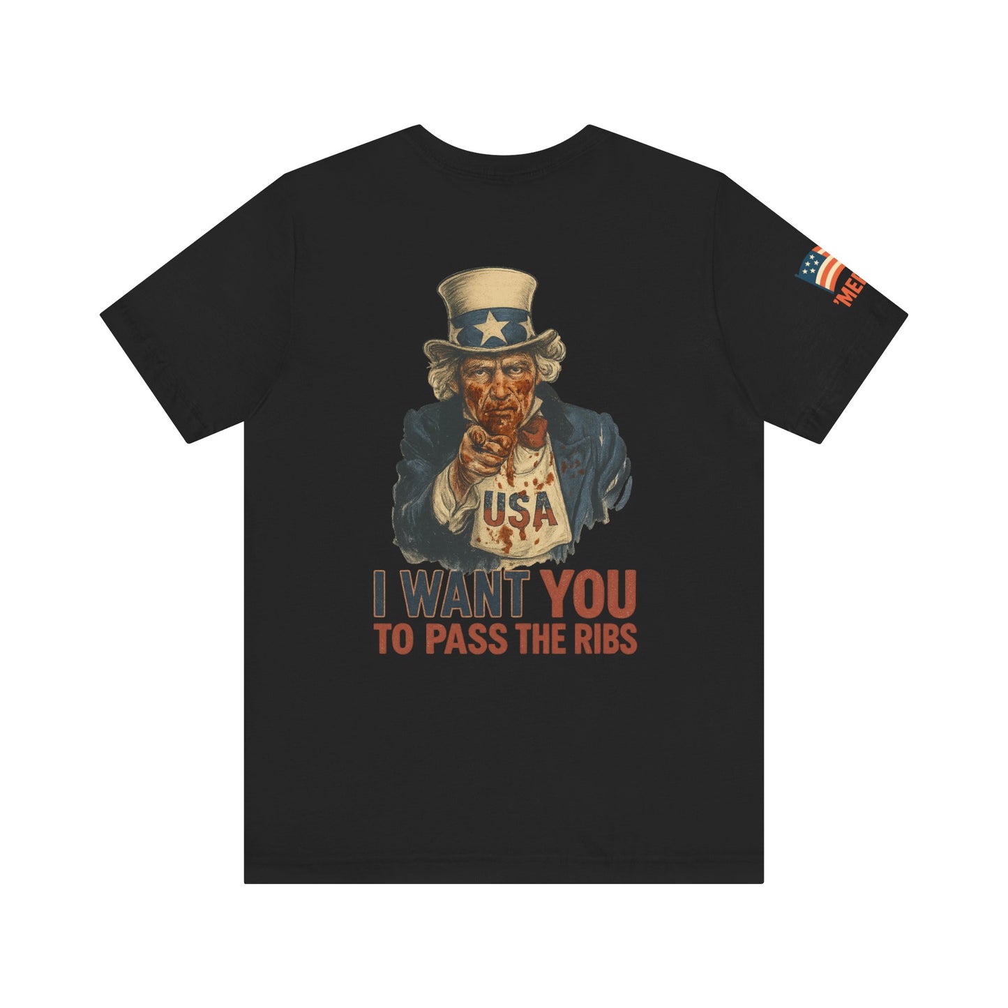 LIMITED EDITION: Uncle Sam's Ribs BBQ Patriotic Tee – Funny 4th of July Shirt, USA Graphic T-Shirt, ‘I Want YOU to Pass the Ribs’
