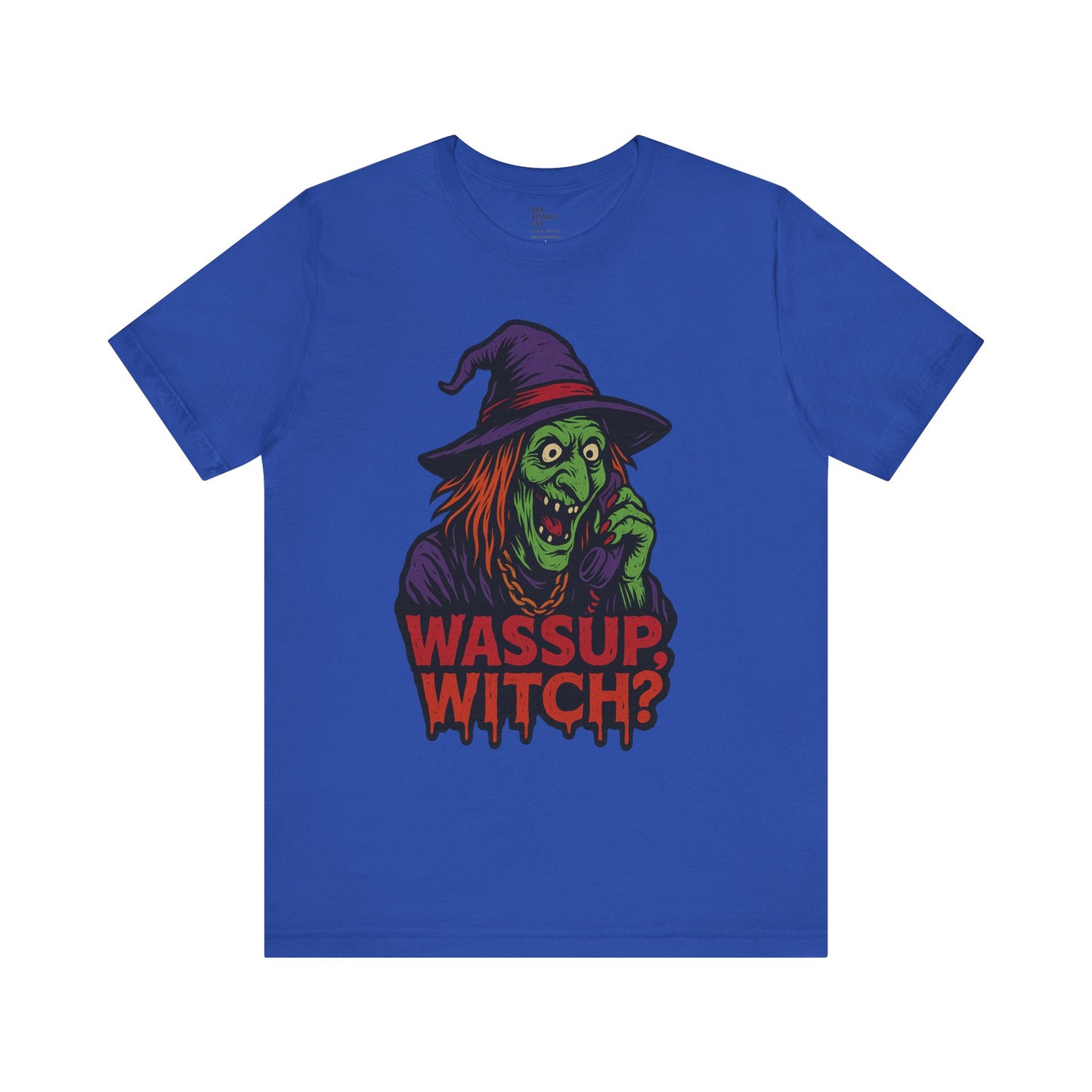 Wassup Witch?! – The Cursed Call Tee for the Spellbound & Slightly Unstable
