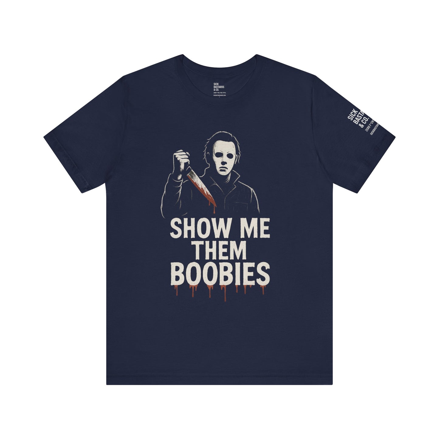 Show Me Them Boobies Tee, Funny Horror-Themed T-Shirt, Halloween Costume Shirt, Unisex Graphic Tee, Unique Gift Idea