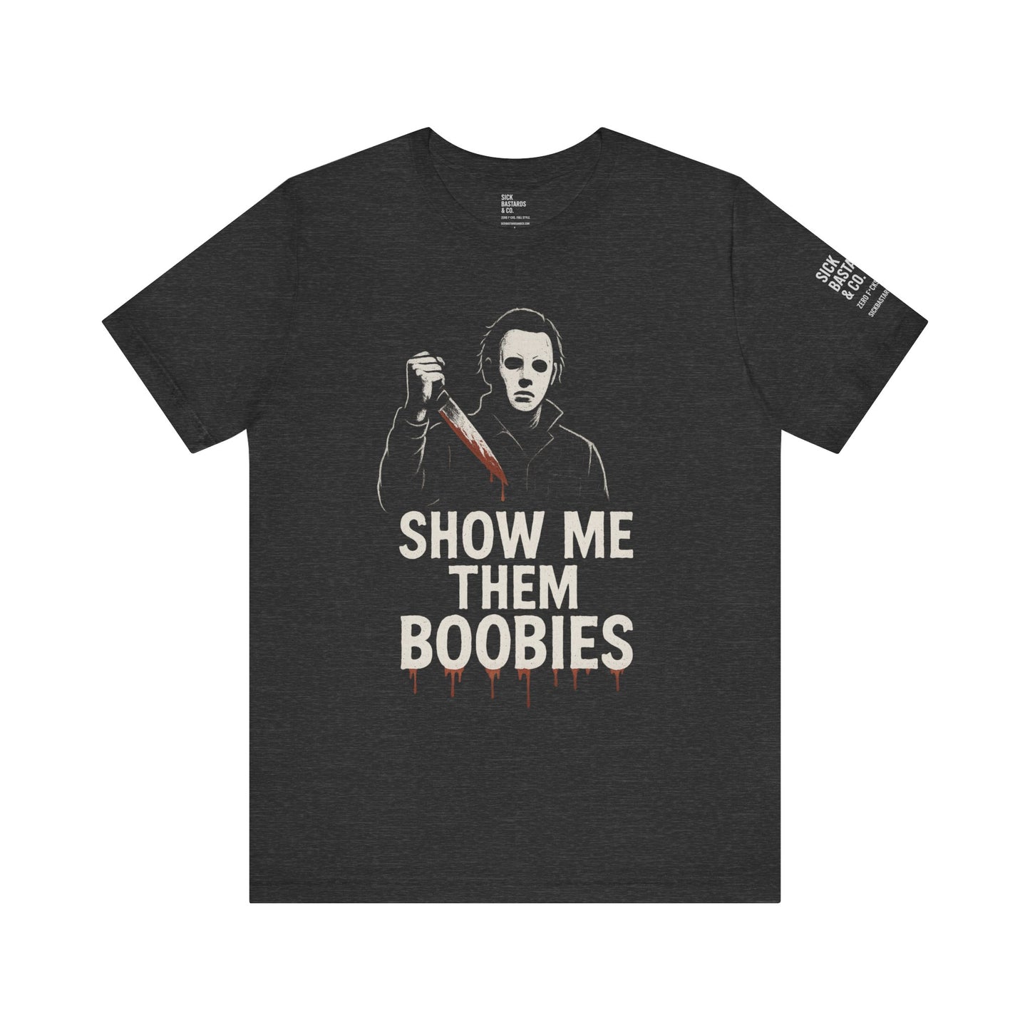 Show Me Them Boobies Tee, Funny Horror-Themed T-Shirt, Halloween Costume Shirt, Unisex Graphic Tee, Unique Gift Idea