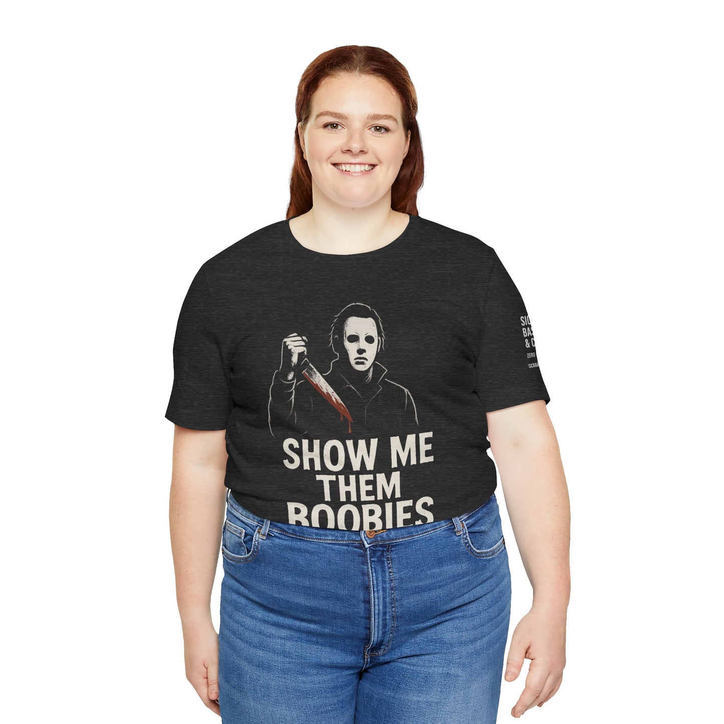 Show Me Them Boobies Tee, Funny Horror-Themed T-Shirt, Halloween Costume Shirt, Unisex Graphic Tee, Unique Gift Idea